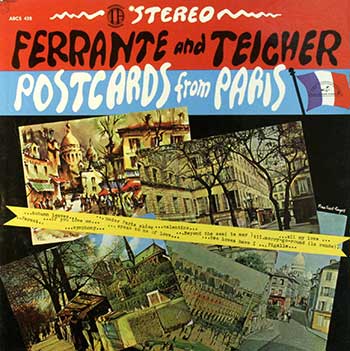 Ferrante and Teicher: Postcards From Paris [ABC/Paramount reissue]