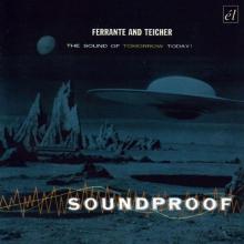 Ferrante & Teicher: Soundproof ()